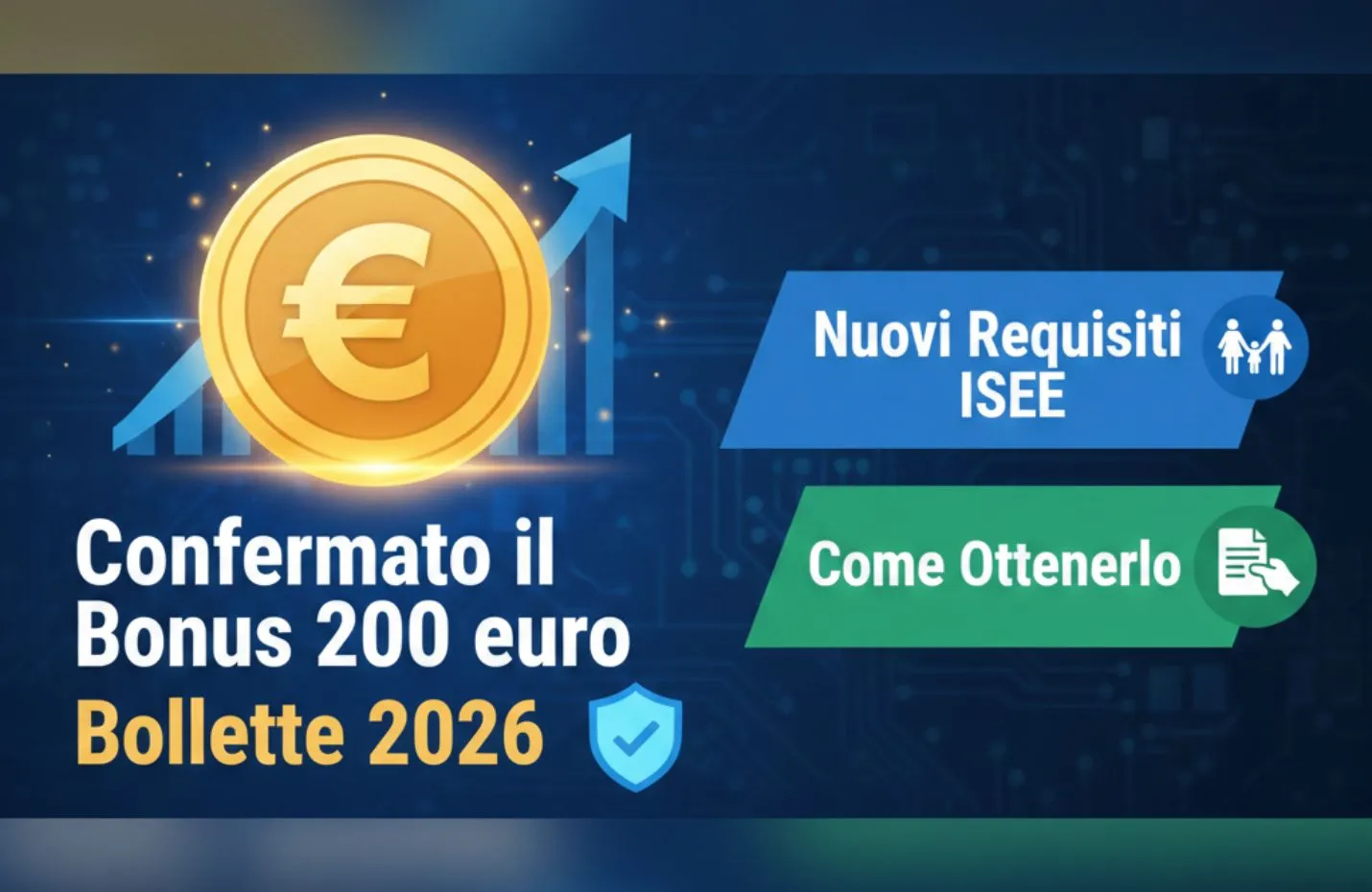 Confermato il Bonus 200 euro Bollette 2026: Ecco i Nuovi Requisiti ISEE e Come Ottenerlo