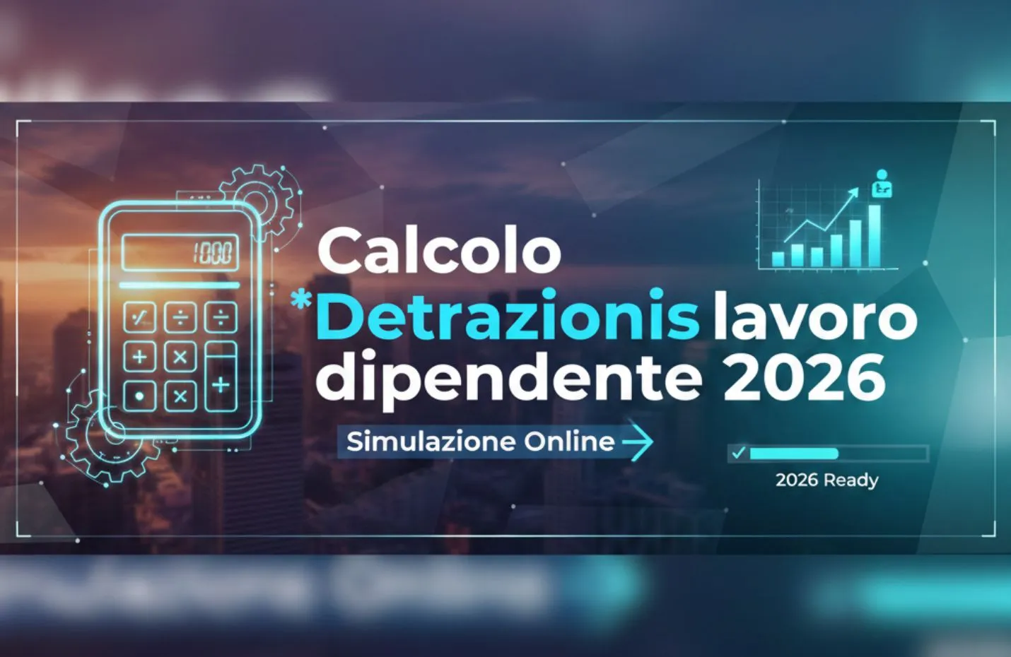 Calcolo Detrazioni lavoro dipendente 2026: Simulazione Online